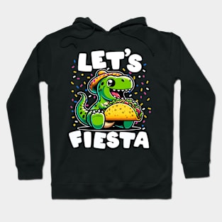 Let's Fiesta Taco Dinosaur Hoodie